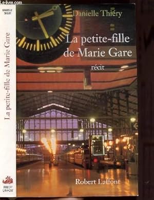 Seller image for LA PETITE-FILLE DE MARIE GARE for sale by Le-Livre