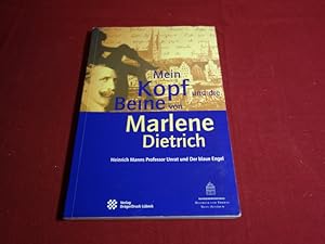 Bild des Verkufers fr MEIN KOPF UND DIE BEINE VON MARLENE DIETRICH. Heinrich Manns Professor Unrat und Der blaue Engel zum Verkauf von INFINIBU KG