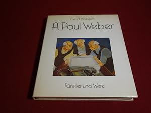 Seller image for A. PAUL WEBER. Knstler und Werk for sale by INFINIBU KG