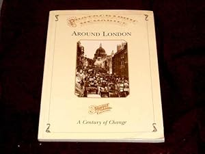 Imagen del vendedor de Photographic Memories Around London. A Century of Change; a la venta por Wheen O' Books