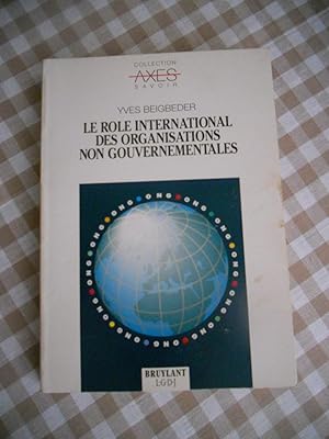 Imagen del vendedor de Le role international des organisations non gouvernementales a la venta por Frederic Delbos