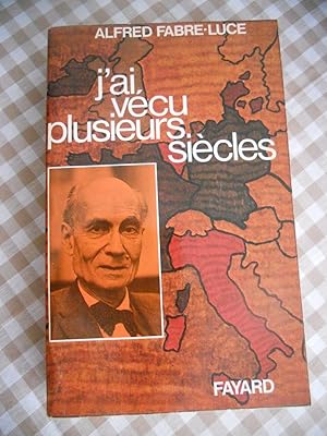 Seller image for J'ai vecu plusieurs siecles for sale by Frederic Delbos
