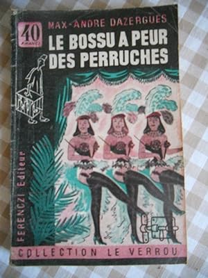 Seller image for Le bossu a peur des perruches for sale by Frederic Delbos