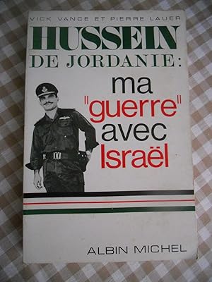 Seller image for Hussein de Jordanie : ma "guerre" avec Israel for sale by Frederic Delbos