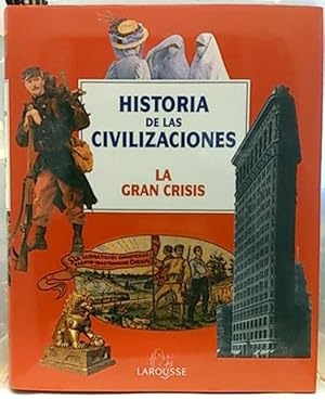 Historia De Las Civilizaciones, 8. La Gran Crisis