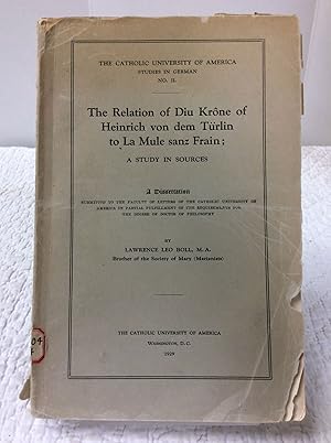 THE RELATION OF DIU KRONE OF HEINRICH VON DEM TURLIN TO LA MULE SANZ FRAIN: A STUDY IN SOURCES