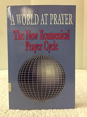 Bild des Verkufers fr A WORLD AT PRAYER: THE NEW ECUMENICAL PRAYER CYCLE zum Verkauf von Kubik Fine Books Ltd., ABAA