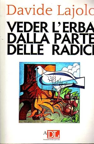 Vedere l'erba dalla parte delle radici