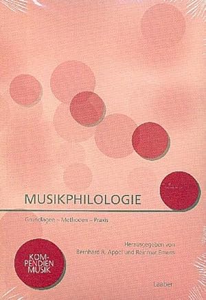 Bild des Verkufers fr Musikphilologie : Grundlagen - Methoden - Praxis zum Verkauf von AHA-BUCH GmbH