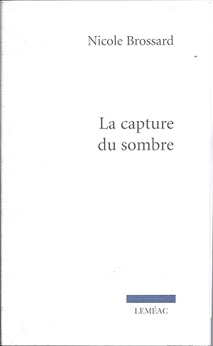 Bild des Verkufers fr La capture du sombre zum Verkauf von Alplaus Books