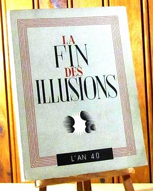 Seller image for LA FIN DES ILLUSIONS - L'AN 40 for sale by Livres 113