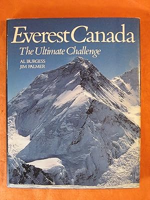 Seller image for Everest Canada: The Ultimate Challenge for sale by Pistil Books Online, IOBA