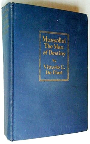Seller image for Mussolini, the man of destiny, illustrated for sale by Livresse