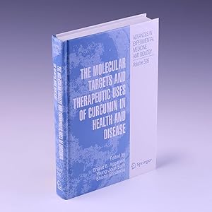 Image du vendeur pour The Molecular Targets and Therapeutic Uses of Curcumin in Health and Disease (Advances in Experimental Medicine and Biology) mis en vente par Salish Sea Books