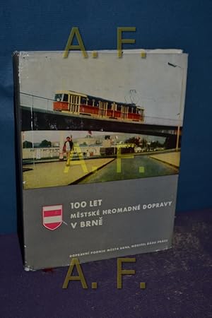 Bild des Verkufers fr 100 Let Mestske Hromadne Dopravy v Brne zum Verkauf von Antiquarische Fundgrube e.U.