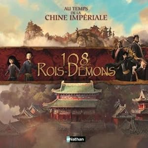 108 rois-démons ; au temps de la Chine impériale