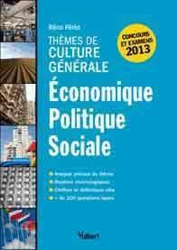 thèmes de culture générale économique, politique et social ; concours et examens 2013