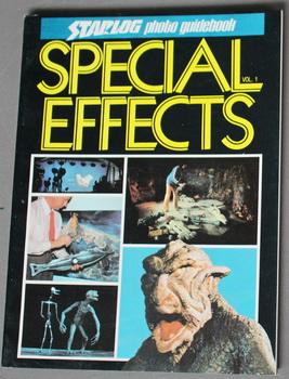 SPECIAL EFFECTS: Volume 1 - STARLOG PHOTO GUIDEBOOK.