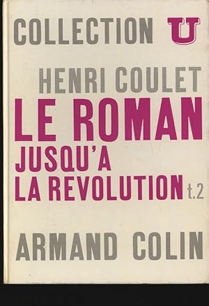 Bild des Verkufers fr Le roman jusqu'a la Revolution. Tome II: Anthologie. Collection U, Srie  Lettres Franaises . zum Verkauf von Antiquariat Bookfarm