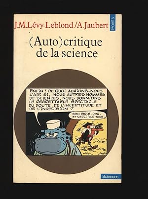 Image du vendeur pour (Auto)critique de la science. Textes runis par Alain Jaubert et Jean-Marc Lvy-Leblond. mis en vente par Antiquariat Bookfarm