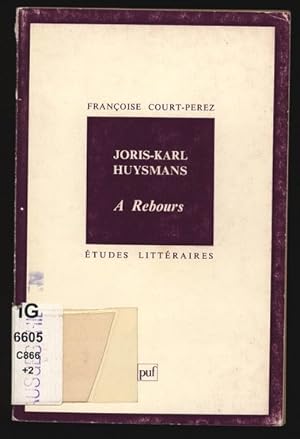 Image du vendeur pour Joris-Karl Huysmans. A rebours. Etudes litteraires. mis en vente par Antiquariat Bookfarm