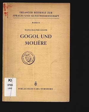 Bild des Verkufers fr Gogol und Molire. Erlanger Beitrge zur Sprach- und Kunstwissenschaft, Band II. zum Verkauf von Antiquariat Bookfarm
