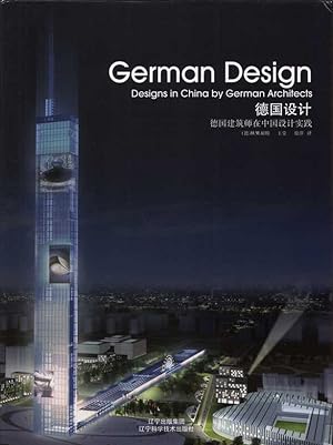 German Design: German Architects Design Practice in China. Text: Chinese / English.
