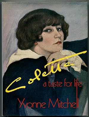 Seller image for Colette: A Taste for Life for sale by Between the Covers-Rare Books, Inc. ABAA