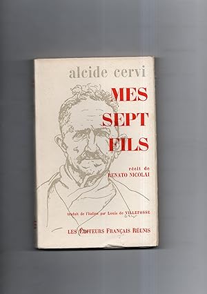 Immagine del venditore per MES SEPT FILS. Rcit de Renato Nicola. Traduit de l'italien par Louis de Villefosse. venduto da Librairie CLERC