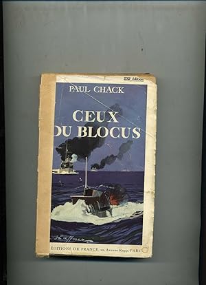 Bild des Verkufers fr CEUX DU BLOCUS . Avec onze cartes dresses par Paul Chack zum Verkauf von Librairie CLERC