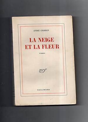 Seller image for LA NEIGE ET LA FLEUR. Roman for sale by Librairie CLERC