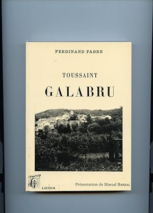 TOUSSAINT GALABRU. Présentation de Marcel Barral.