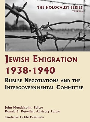 Bild des Verkufers fr Holocaust Series Vol. 6: Jewish Emigration 1938-1940, Rublee. zum Verkauf von The Lawbook Exchange, Ltd., ABAA  ILAB