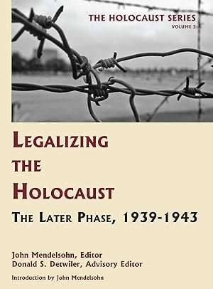 Seller image for Holocaust Series Vol. 2: Legalizing the Holocaust: The Later Phase. for sale by The Lawbook Exchange, Ltd., ABAA  ILAB