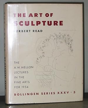 The Art of Sculpture (The A.W. Mellon Lectures in Fine Arts for 1954)
