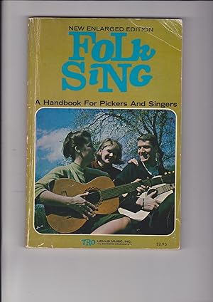 Seller image for Folk Sing New Enlarged Edition. A Handbook for pickers and singers Containing Traditional and Contemporary Songs for sale by Meir Turner