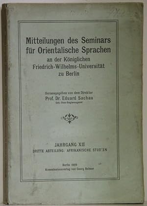 Imagen del vendedor de Mittheilungen des Seminars fr Orientalische Sprachen. Jahrgang XII, 3. Abteilung: Afrikanische Studien. a la venta por Antiquariat  Braun