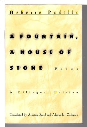 A FOUNTAIN, A HOUSE OF STONE: Poems.