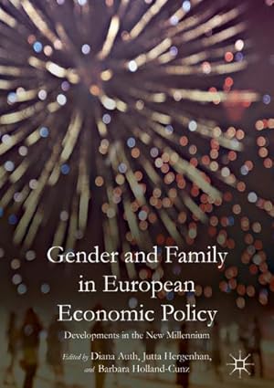 Image du vendeur pour Gender and Family in European Economic Policy : Developments in the New Millennium mis en vente par AHA-BUCH GmbH