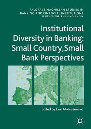 Bild des Verkufers fr Institutional Diversity in Banking : Small Country, Small Bank Perspectives zum Verkauf von AHA-BUCH GmbH