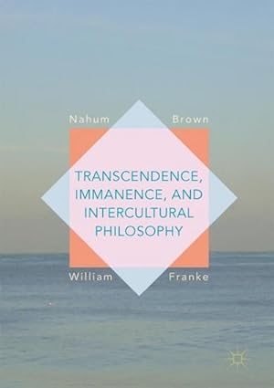 Bild des Verkufers fr Transcendence, Immanence, and Intercultural Philosophy zum Verkauf von AHA-BUCH GmbH