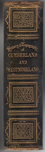 The History and Topography of the Counties of Cumberland and Westmoreland