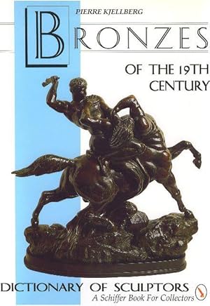 Bronzes of the 19th Century. Dictionary of Sculptors