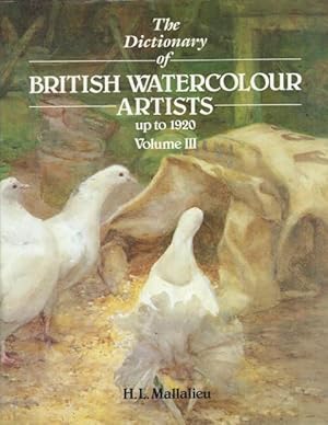 The Dictionary of Watercolour Artists up to 1920: Volume III