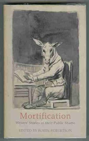 Seller image for Mortification. Writer's Stories of Their Public Shame for sale by OJ-BOOKS    ABA / PBFA