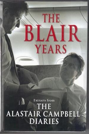 Bild des Verkufers fr The Blair Years. Extracts from the Alistair Campbell Diaries zum Verkauf von OJ-BOOKS    ABA / PBFA