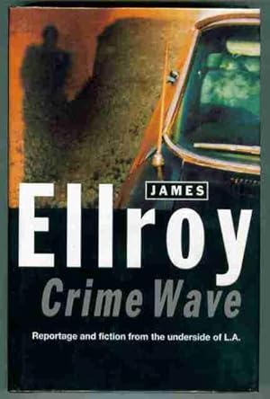 Seller image for Crime Wave. Reportage and Fiction from the Underside of L.A for sale by OJ-BOOKS    ABA / PBFA