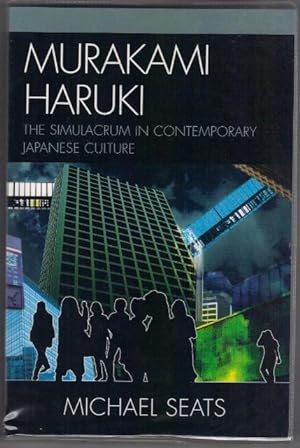 Murakami Haruki. The Simulacrum in Contemporary Japanese Culture