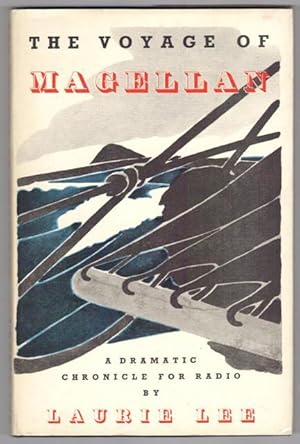 The Voyage of the Magellan. A Dramatic Chronicle for Radio