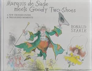 Bild des Verkufers fr Marquis De Sade Meets Goody Two-Shoes. A Few Crossed Paths & Treasured Moments zum Verkauf von OJ-BOOKS    ABA / PBFA